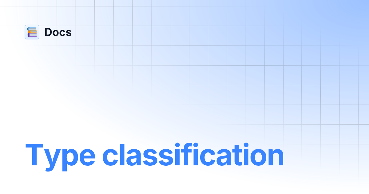 Type classification | Docs